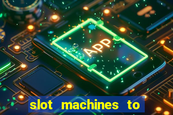 slot machines to play free