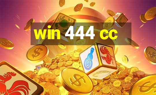 win 444 cc