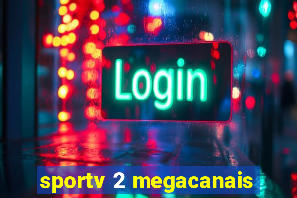 sportv 2 megacanais