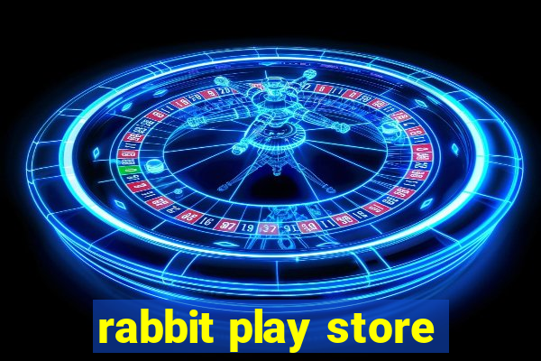 rabbit play store