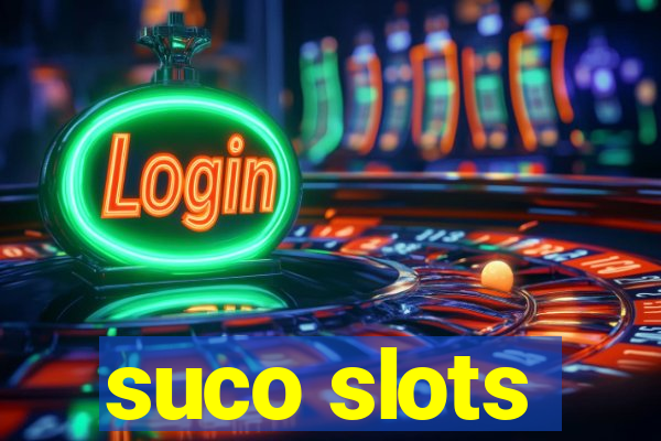 suco slots