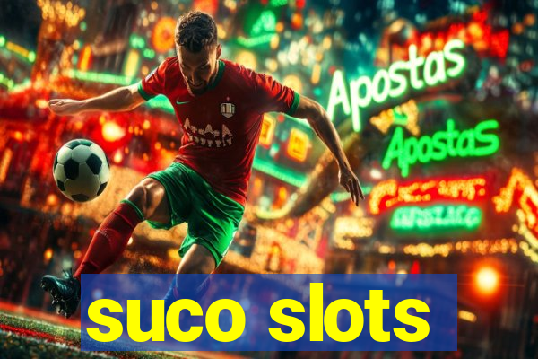 suco slots