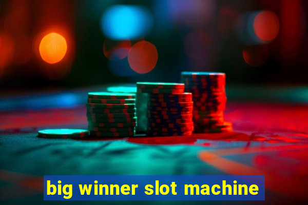 big winner slot machine