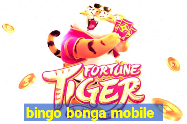 bingo bonga mobile