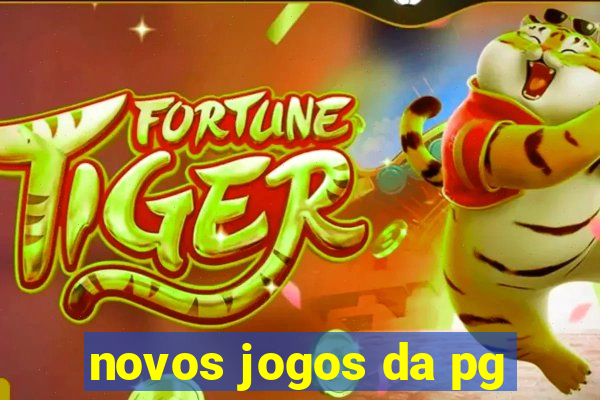 novos jogos da pg