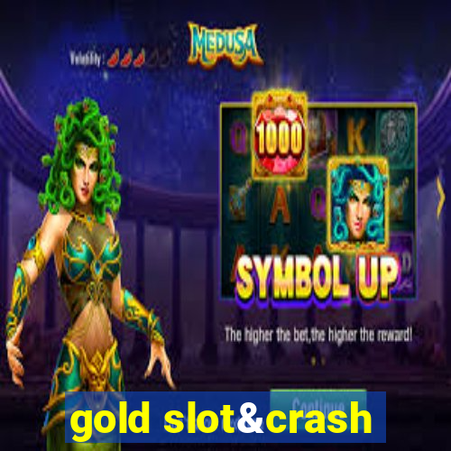 gold slot&crash