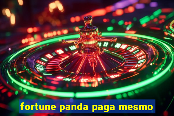 fortune panda paga mesmo