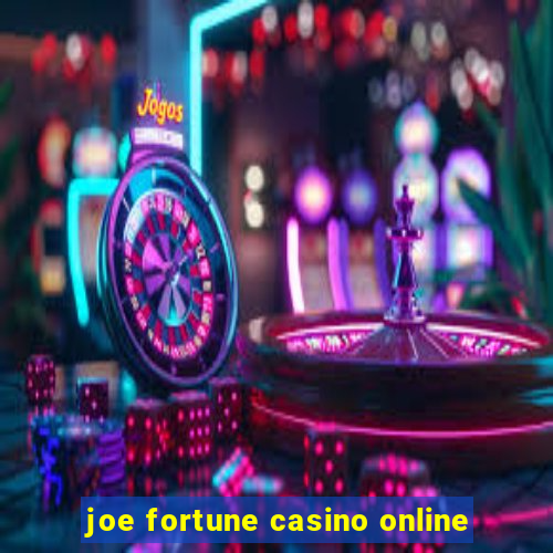 joe fortune casino online