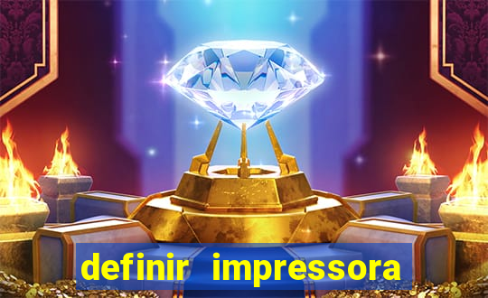 definir impressora padrão win11