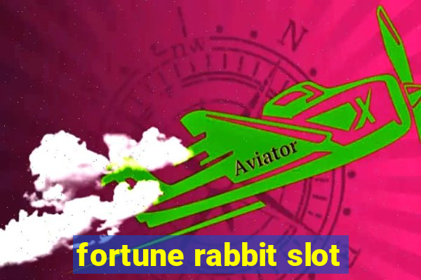 fortune rabbit slot