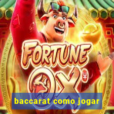 baccarat como jogar