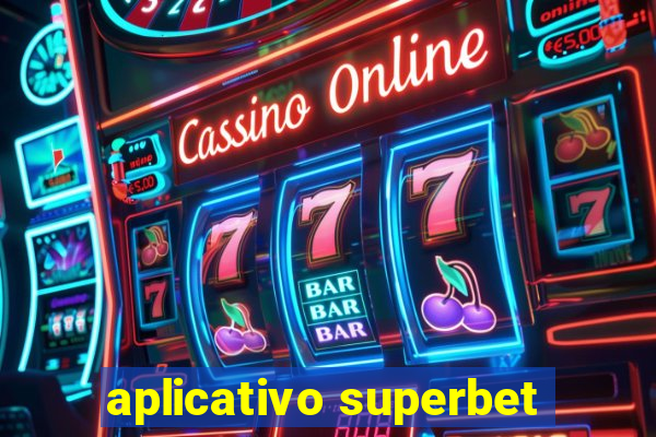 aplicativo superbet