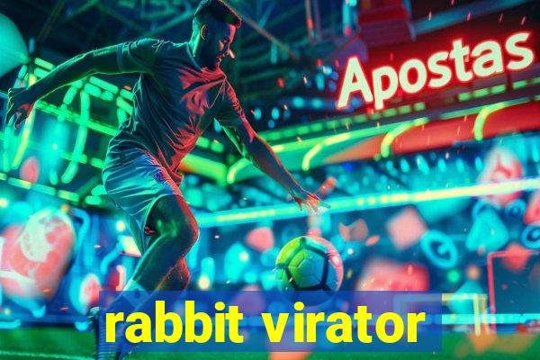 rabbit virator