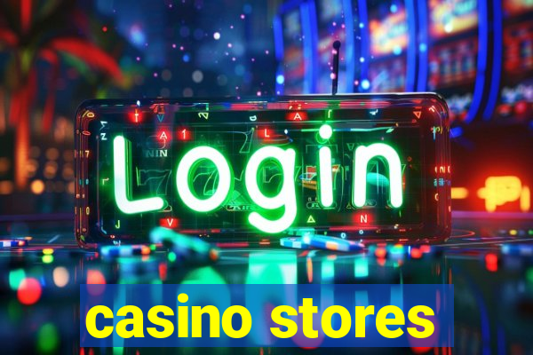 casino stores