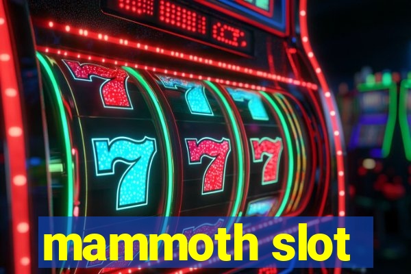 mammoth slot