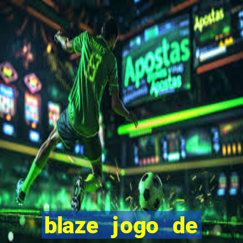 blaze jogo de apostas é confiavel