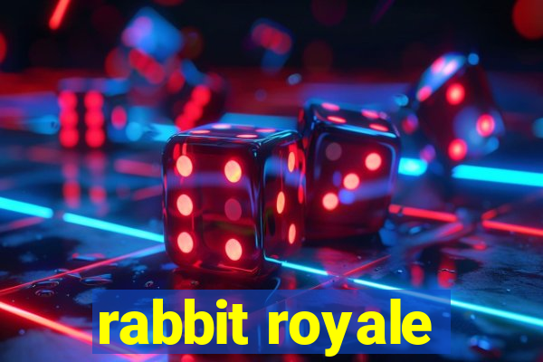 rabbit royale