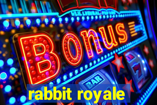 rabbit royale