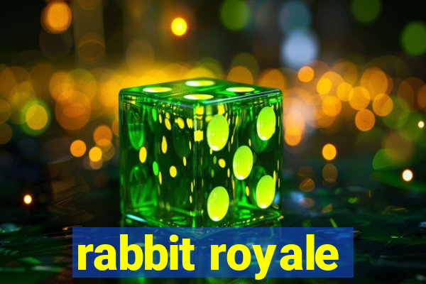 rabbit royale