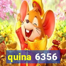 quina 6356