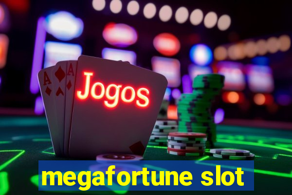 megafortune slot