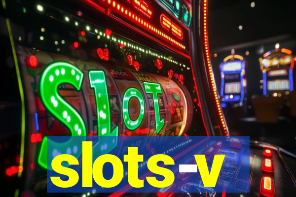 slots-v