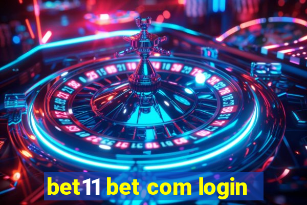 bet11 bet com login