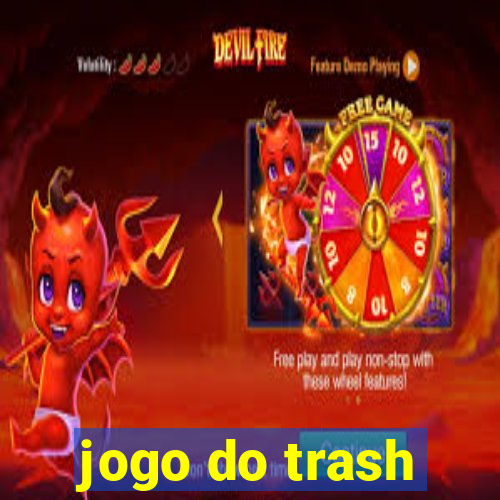 jogo do trash