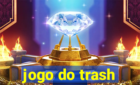 jogo do trash