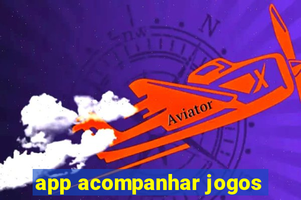 app acompanhar jogos