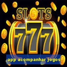 app acompanhar jogos