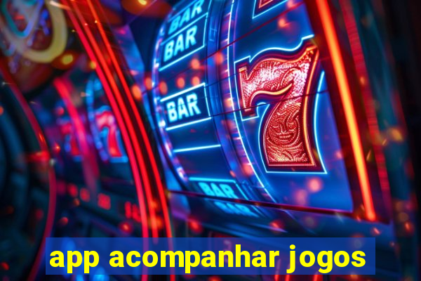 app acompanhar jogos