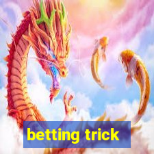 betting trick