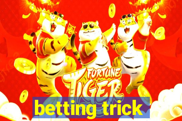 betting trick