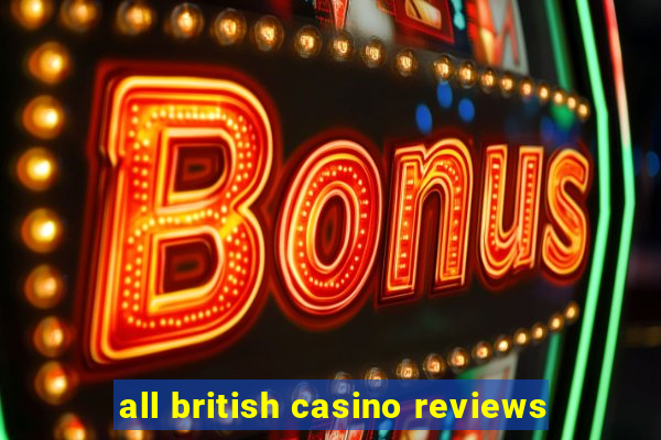 all british casino reviews