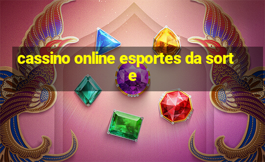 cassino online esportes da sorte