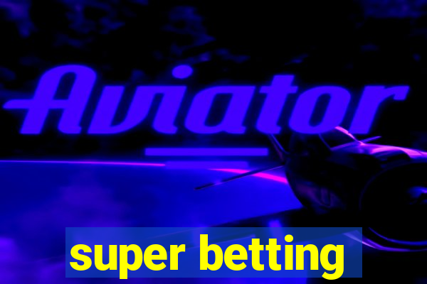 super betting