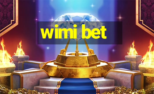 wimi bet