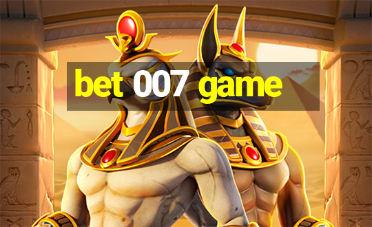 bet 007 game