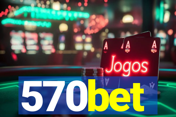 570bet