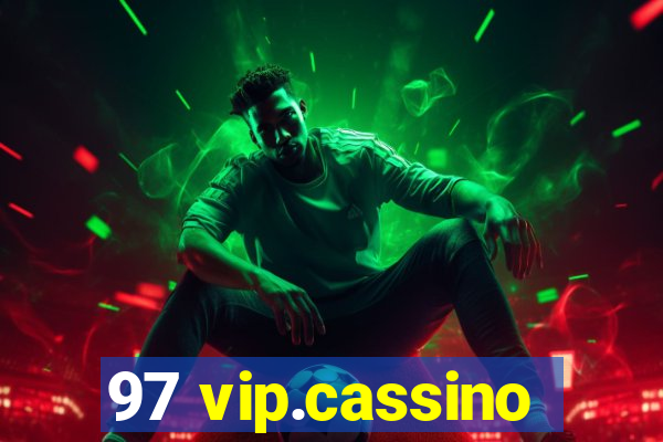 97 vip.cassino