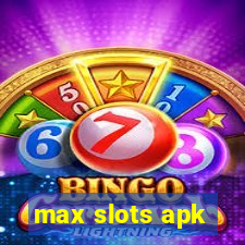 max slots apk