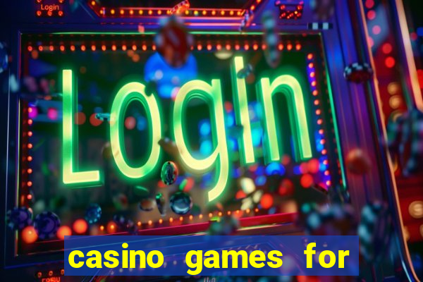 casino games for real money