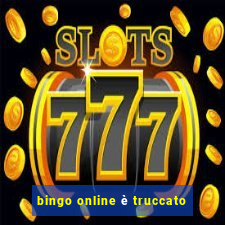 bingo online è truccato