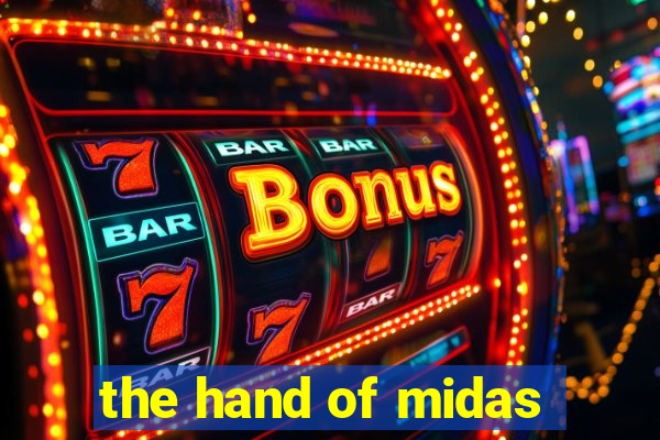 the hand of midas