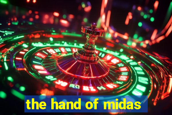 the hand of midas