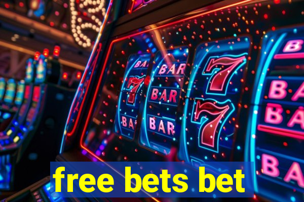 free bets bet