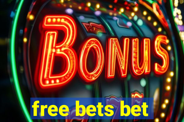 free bets bet