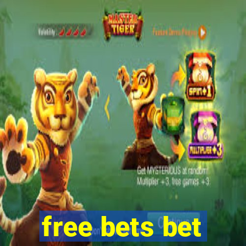 free bets bet