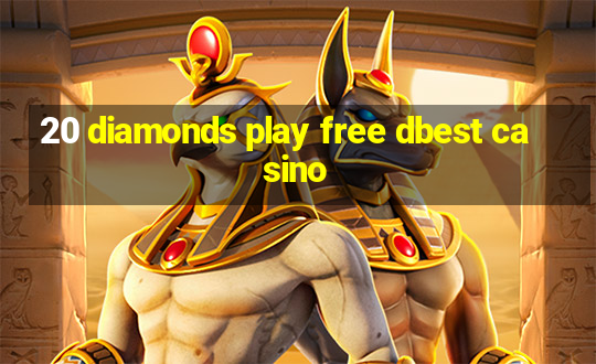 20 diamonds play free dbest casino